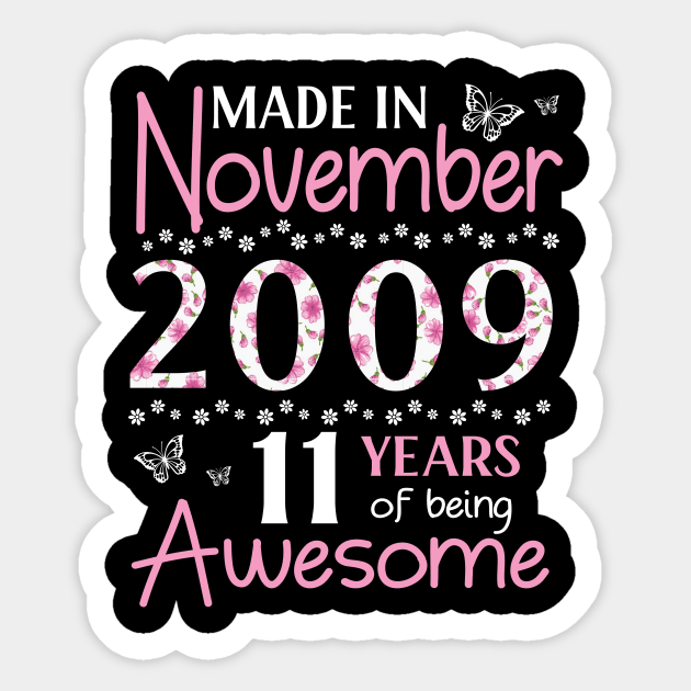 Mother Sister Wife Daughter Made In November 2009 Happy Birthday 11 Years Of Being Awesome To Me You Sticker by Cowan79